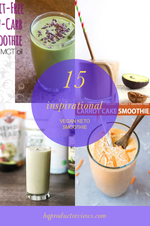 15 Inspirational Vegan Keto Smoothie Best Product Reviews